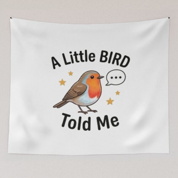 Item preview, A Little Bird Told Me — Cute Robin Bird Lover Design designed and sold by Tipsy24.