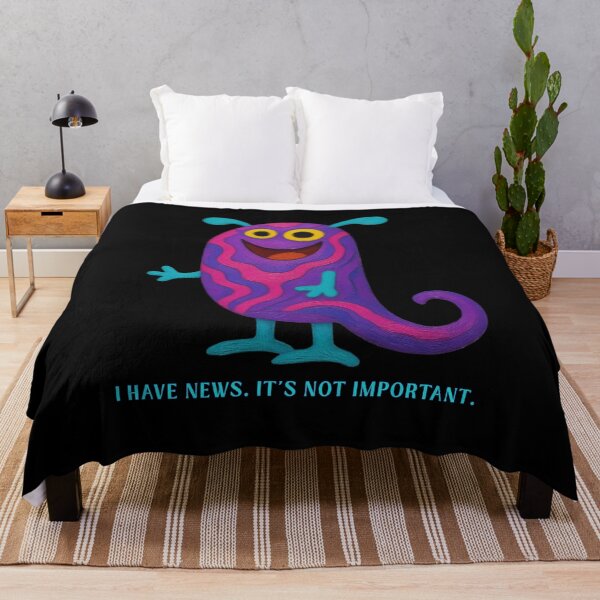 Item preview, I Have News. It’s Not Important - Funny Weird Monster designed and sold by PatykArt.