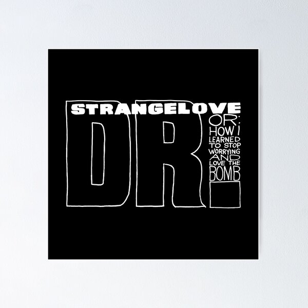 Item preview, Dr. Strangelove designed and sold by The Common Tee.