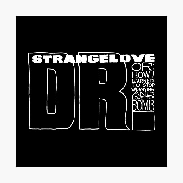 Item preview, Dr. Strangelove designed and sold by The Common Tee.