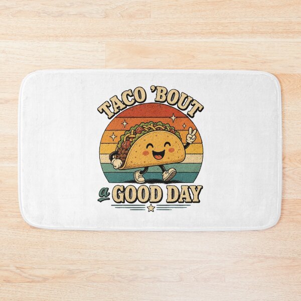 Item preview, Taco ’Bout a Good Day designed and sold by Side Quest Co..