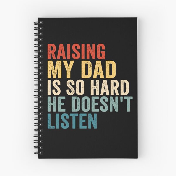 Item preview, Raising My Dad Is So Hard He Doesn’t Listen Funny Dad Family Humor designed and sold by 76Valeria.