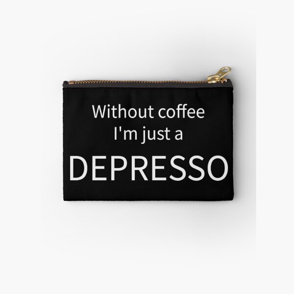Item preview, Without Coffee I'm Just A Depresso Funny Coffee Tee designed and sold by low battery meme design.