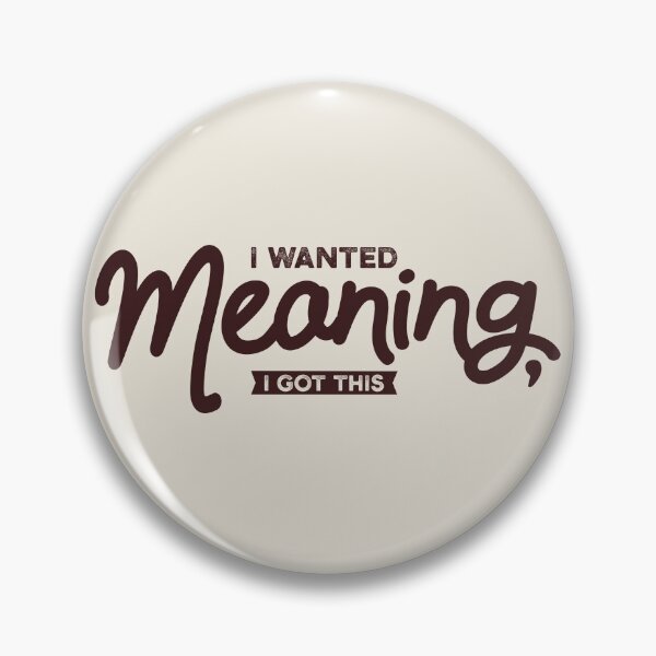 Item preview, The Existential Drop: "I wanted meaning, I got this." designed and sold by knappidesign.
