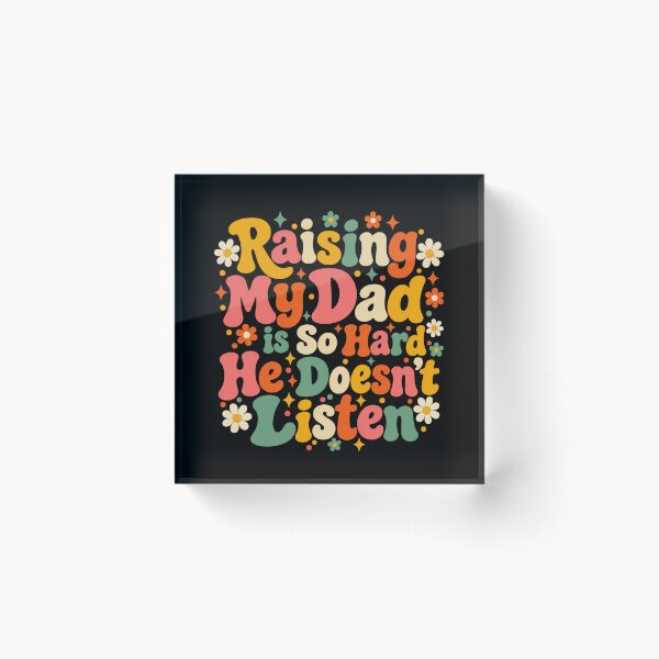 Item preview, Raising My Dad Is So Hard He Doesn’t Listen Funny Dad Family Humor designed and sold by 76Valeria.