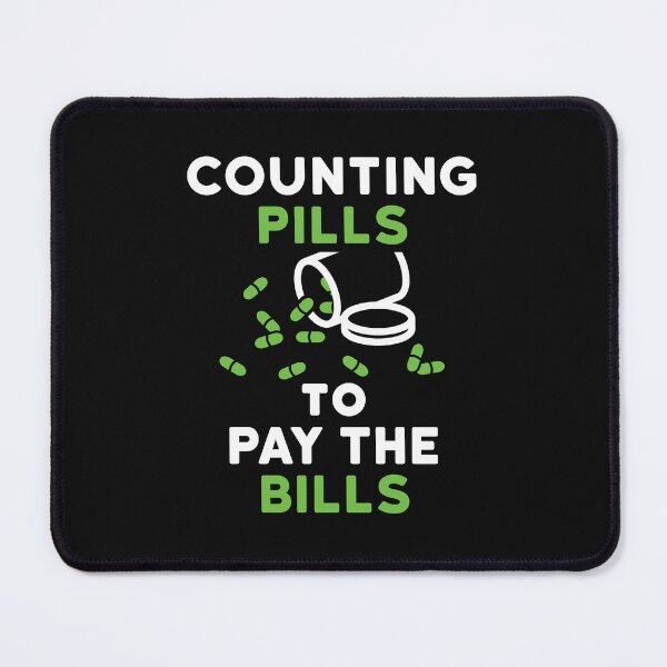 Item preview, Pharmacy Tech Pharmacist Counting Pills to Pay the Bills designed and sold by jaygo.