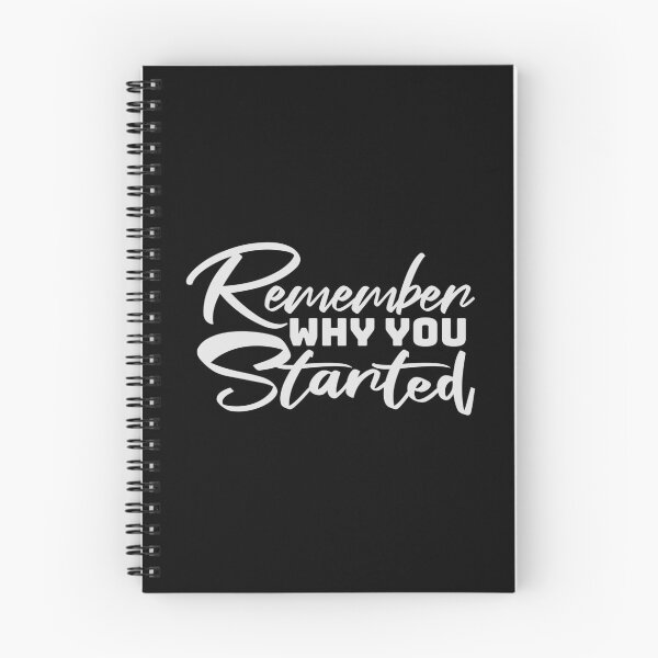Item preview, Always Remember Why You Started Motivation Mindset designed and sold by shirt-o-mat.