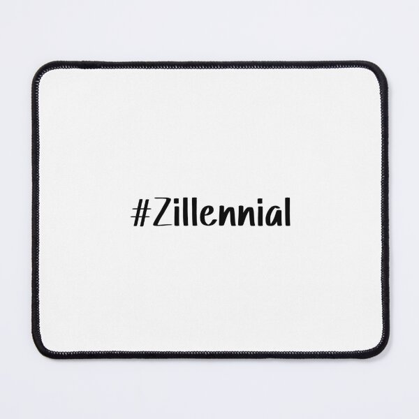 Item preview, #Zillennial designed and sold by SlimyFish.