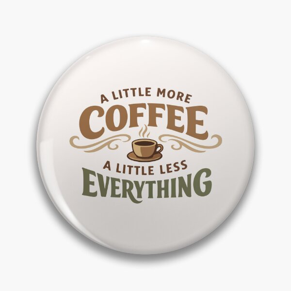 Item preview, A Little More Coffee Funny Typography Gift for Coffee Lovers, Students & Humor Fans designed and sold by stylishdzign.