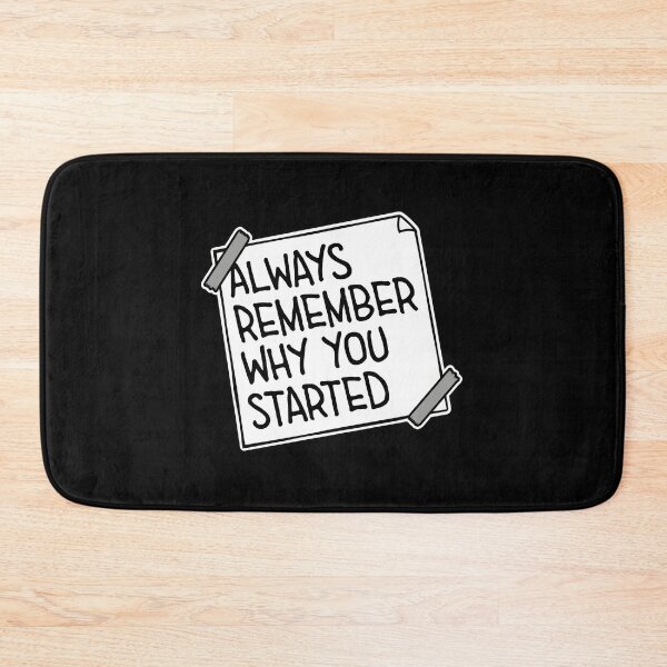 Item preview, Always Remember Why You Started Motivation Mindset designed and sold by shirt-o-mat.