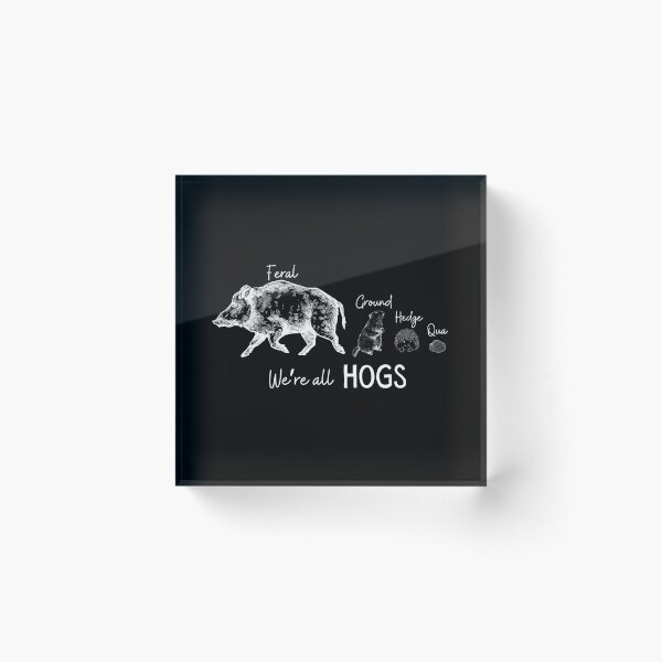 Item preview, We're All Hogs | Funny Animals | Same Name designed and sold by SunandShade.