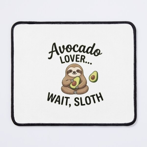 Item preview, Avocado Lover Wait Sloth — Funny Cute Sloth Food Design designed and sold by Tipsy24.