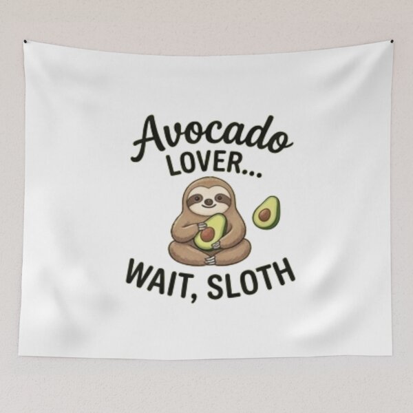 Item preview, Avocado Lover Wait Sloth — Funny Cute Sloth Food Design designed and sold by Tipsy24.