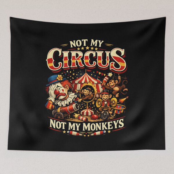 Item preview, Not My Circus Not My Monkeys – Vintage Circus Humor designed and sold by SidTastic .