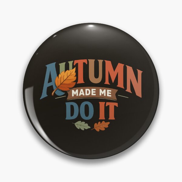 Item preview, Autumn Made Me Do It Funny Typography Gift for Autumn Fans, Students & Humor Lovers designed and sold by stylishdzign.