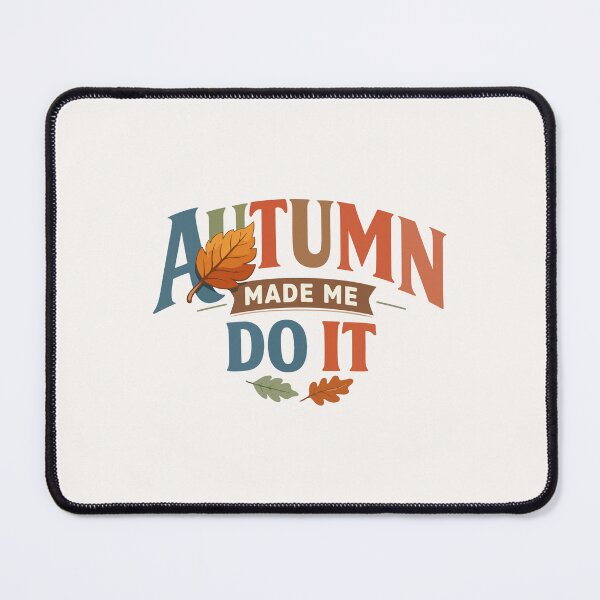 Item preview, Autumn Made Me Do It Funny Typography Gift for Autumn Fans, Students & Humor Lovers designed and sold by stylishdzign.