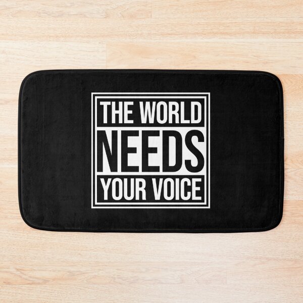 Item preview, The World Needs Your Voice Inspiration Empowerment designed and sold by shirt-o-mat.
