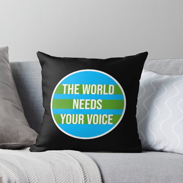 Item preview, The World Needs Your Voice Inspiration Empowerment designed and sold by shirt-o-mat.