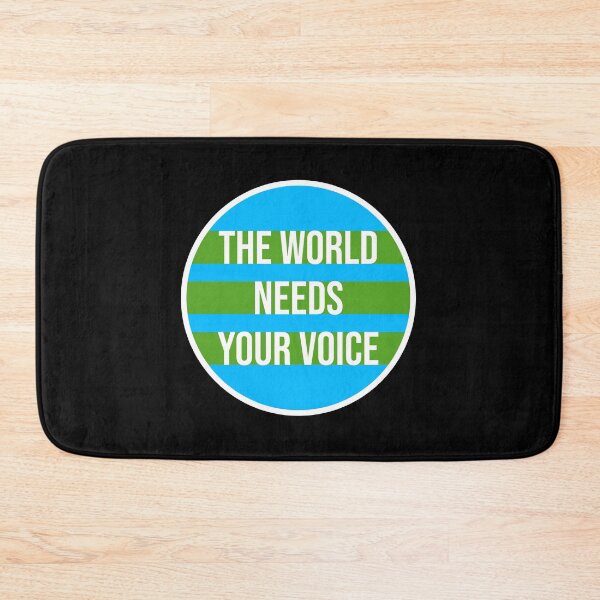 Item preview, The World Needs Your Voice Inspiration Empowerment designed and sold by shirt-o-mat.