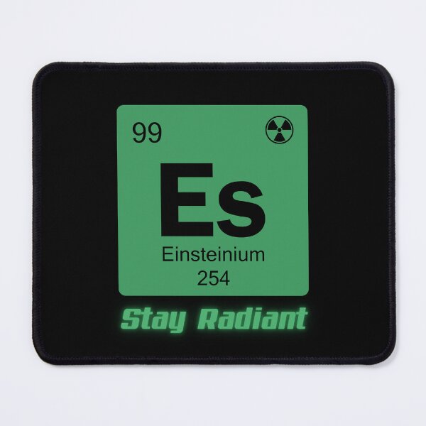 Item preview, Einsteinium Stay Radiant designed and sold by monika-arthing.