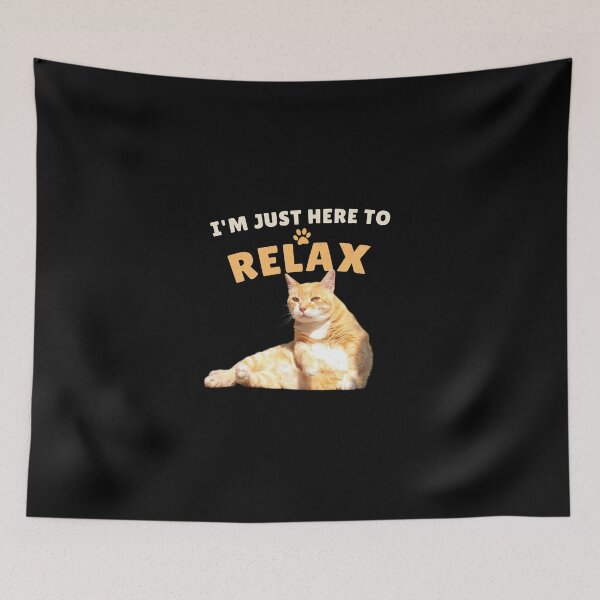 Item preview, I'm Just Here to Relax – Funny Cat Design designed and sold by MB-CatPrints.