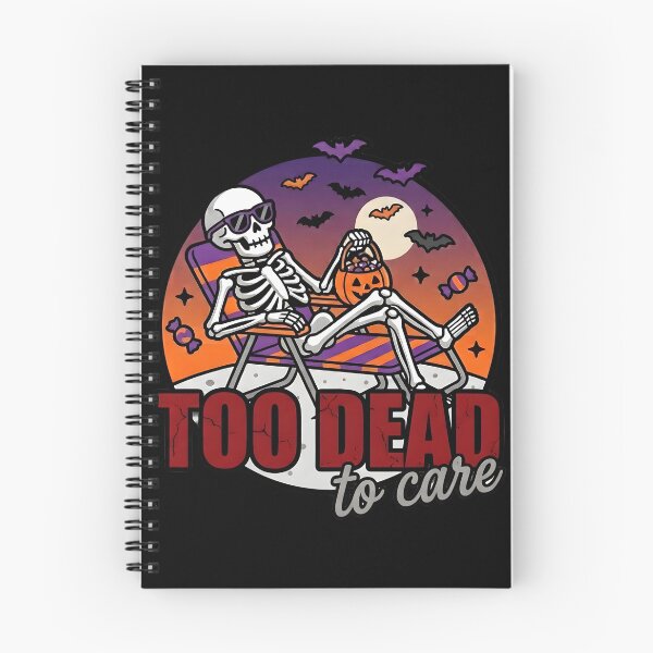 Item preview, Too Dead To Care Funny Skeleton Chilling Art designed and sold by Herodestroyer.