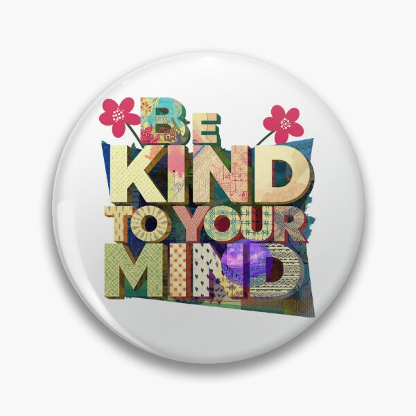 Item preview, Be Kind to Your Mind Message designed and sold by Modern-Tropical.