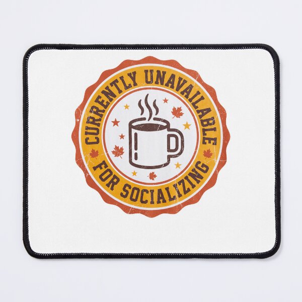 Item preview, Currently Unavailable For Socializing designed and sold by SignumShop.