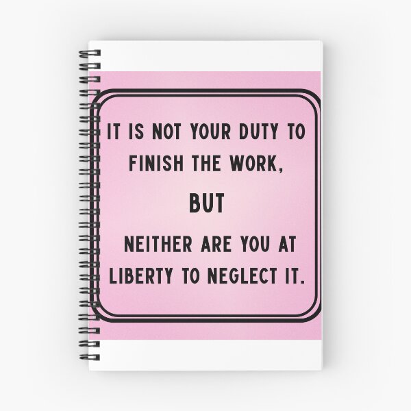 Item preview, It is not your duty to complete the work, but neither are you at liberty to neglect it designed and sold by momitsartstuff.