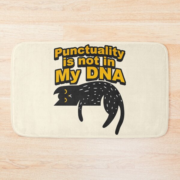Item preview, Punctuality Is Not in My DNA designed and sold by StellarBees.