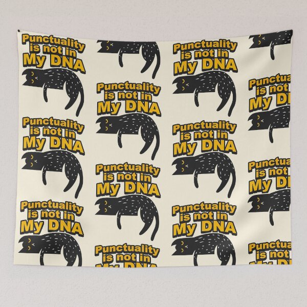 Item preview, Punctuality Is Not in My DNA designed and sold by StellarBees.
