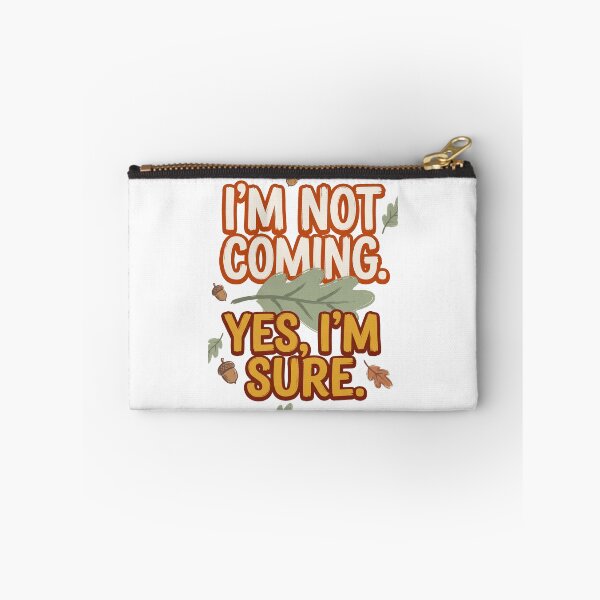 Item preview, I'm Not Coming Yes I'm Sure designed and sold by SignumShop.