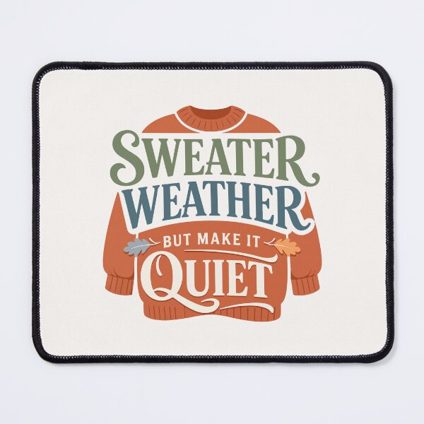 Item preview, Sweater Weather But Make It Quiet Funny Typography Gift for Autumn Fans, Introverts & Humor Lovers designed and sold by stylishdzign.