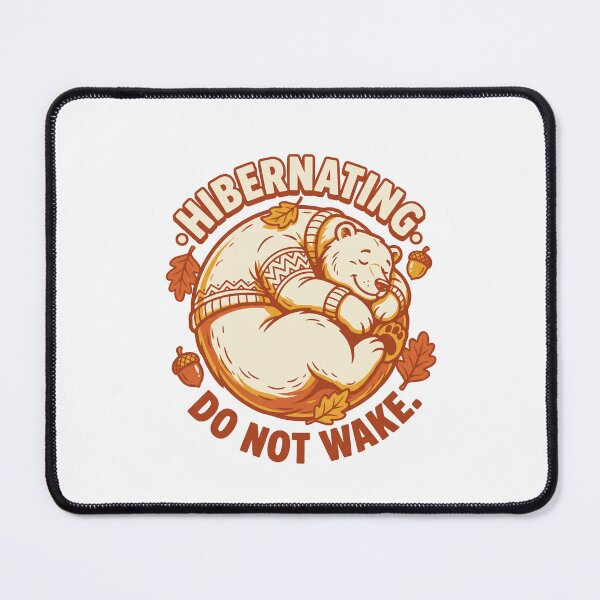 Item preview, Hibernating Do Not Wake designed and sold by SignumShop.