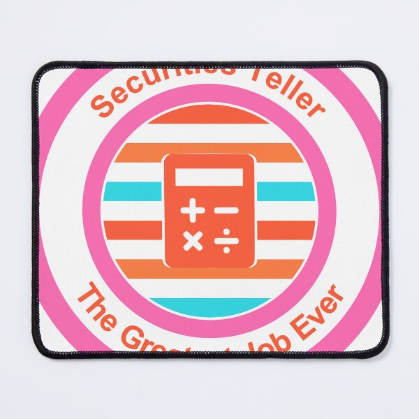 Item preview, Securities Teller The Greatest Job Ever designed and sold by TheIconSmith.