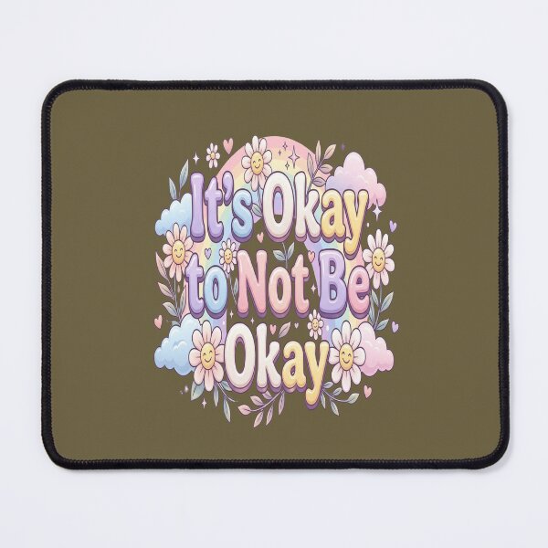 Item preview, It's Okay to Be Not Okay | Self Care & Emotional Wellness Quote for Women designed and sold by Soft Strength Studio.