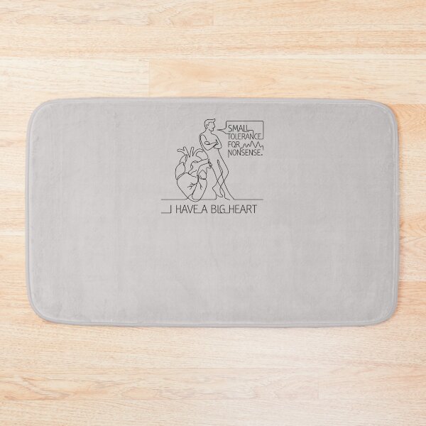 Item preview, I HAVE A BIG HEART AND A SMALL TOLERANCE FOR NONSENSE. designed and sold by WesWay.