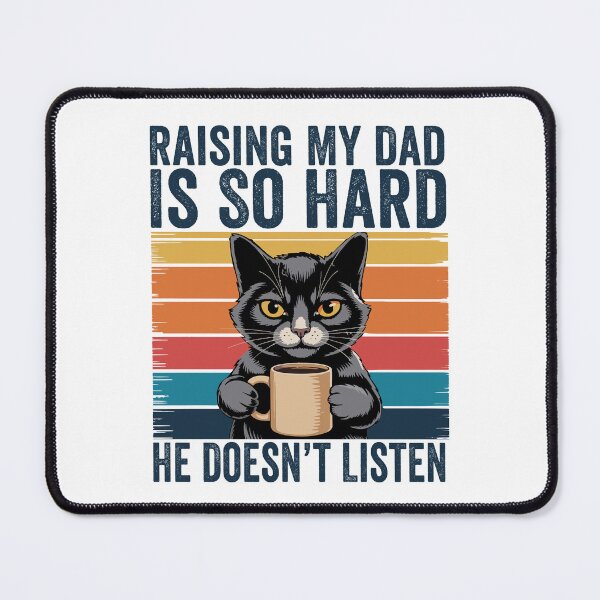 Item preview, Raising My Dad Is So Hard He Doesn’t Listen Funny Dad Family Humor designed and sold by 76Valeria.