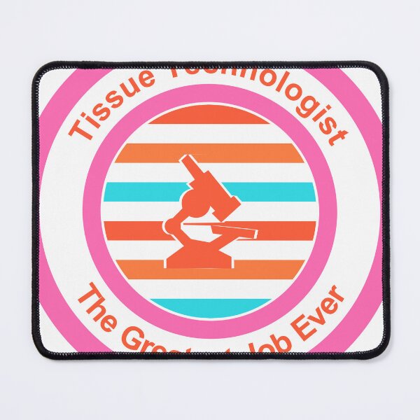 Item preview, Tissue Technologist The Greatest Job Ever designed and sold by TheIconSmith.
