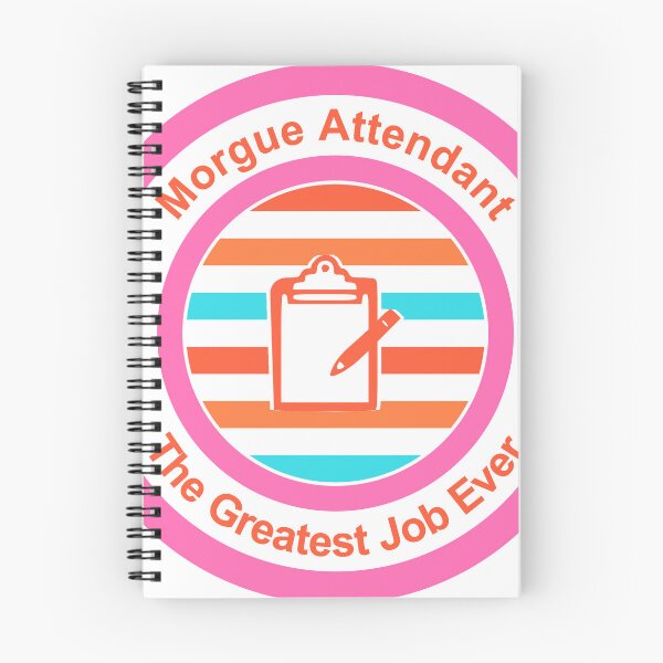 Item preview, Morgue Attendant The Greatest Job Ever designed and sold by TheIconSmith.