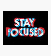 Stay Focused Photographic Print