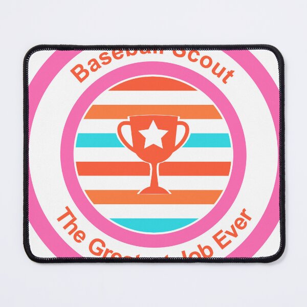 Item preview, Baseball Scout The Greatest Job Ever designed and sold by TheIconSmith.