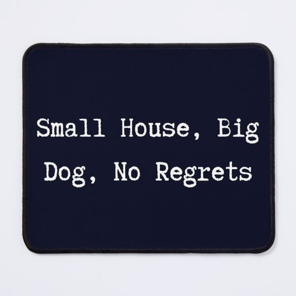 Item preview, Small House Big Dog No Regrets — Funny Typewriter Dog Tee designed and sold by Dbm Teeverse.
