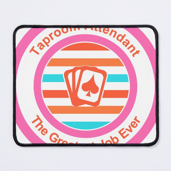 Item preview, Taproom Attendant The Greatest Job Ever designed and sold by TheIconSmith.