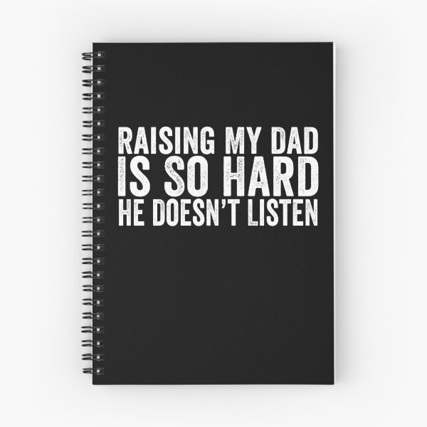 Item preview, Raising My Dad Is So Hard He Doesn’t Listen Funny Dad Family Humor designed and sold by 76Valeria.