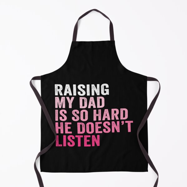 Item preview, Raising My Dad Is So Hard He Doesn’t Listen Funny Dad Family Humor designed and sold by 76Valeria.