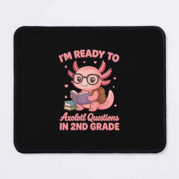 Item preview, Ready To Axolotl Questions In 2nd Grade designed and sold by MysticMirth.