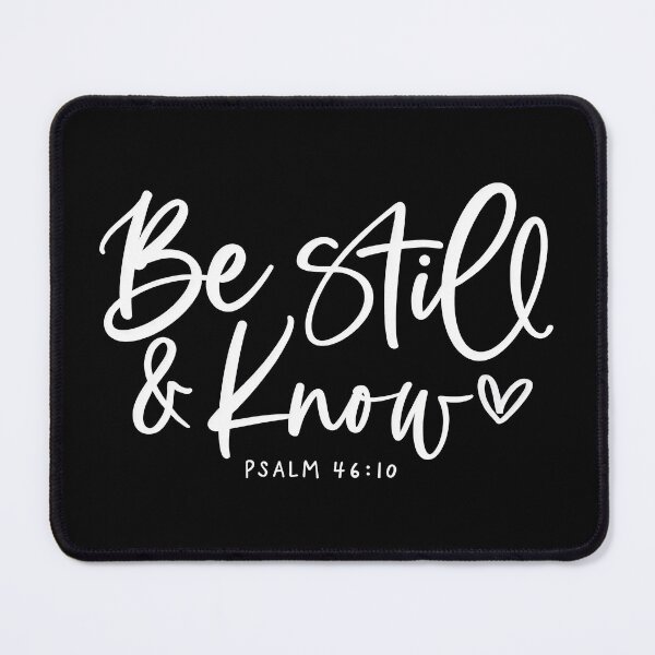 Item preview, Be Still And Know, Psalm 46:10 Bible Verse, Christian Faith Scripture designed and sold by Good Vibe Quotes.