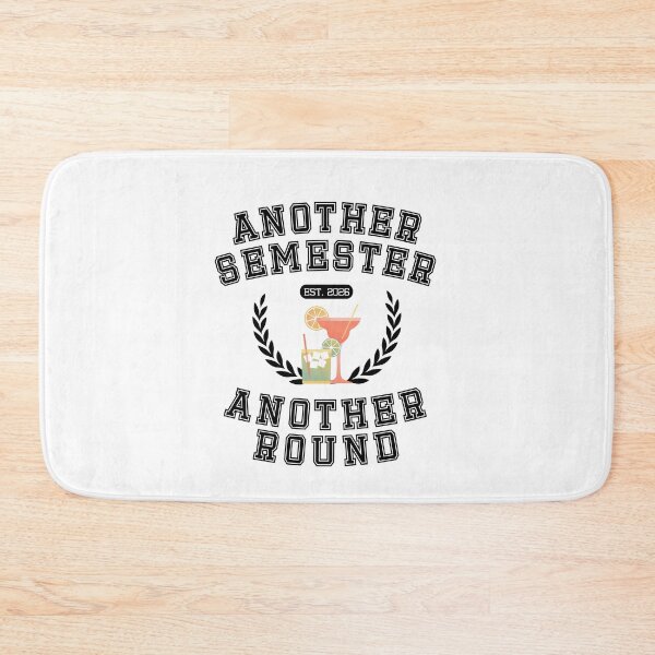 Item preview, Another Semester Another Round | Funny College Drinking Student Design designed and sold by luckyhue.