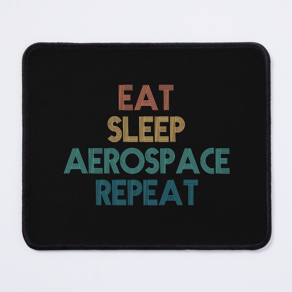 Item preview, Eat Sleep Aerospace Repeat - Gift For Aerospace Fans designed and sold by kindxinn.